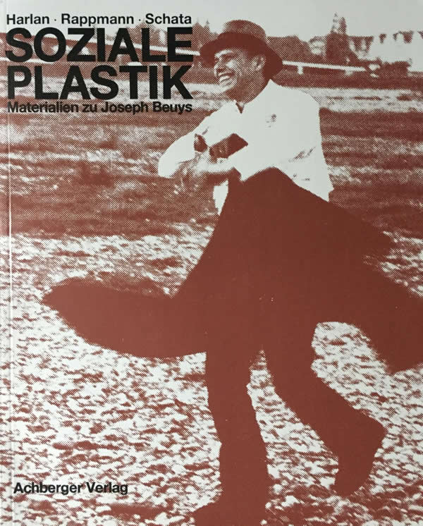 Soziale Plastik: Materialien zu Joseph Beuys / Volker Harlan, Rainer Rappmann, Peter Schata