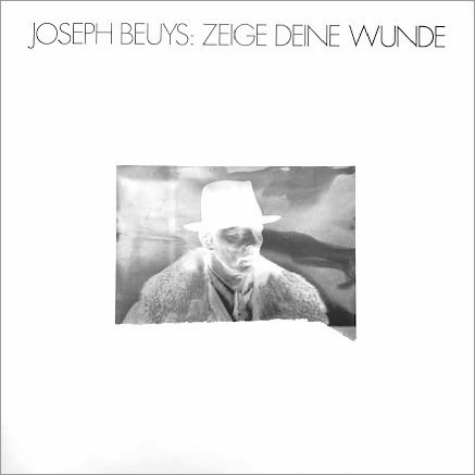 Joseph Beuys: Zeige Deine Wunde / Reaktionen / Ute Klophaus, Armin Zweite