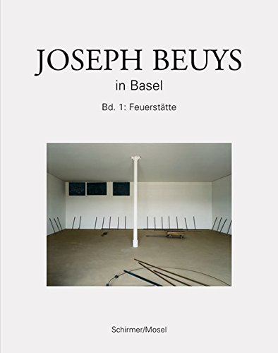 Joseph Beuys in Basel, Bd. 1 Feuerstätte / Dieter Koepplin