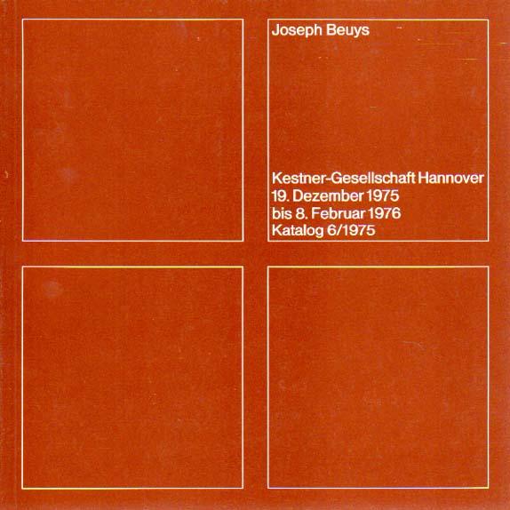 Joseph Beuys Kestner-Gesellschaft Hannover, 19. Dezember 1975 bis 8. Februar 1976.