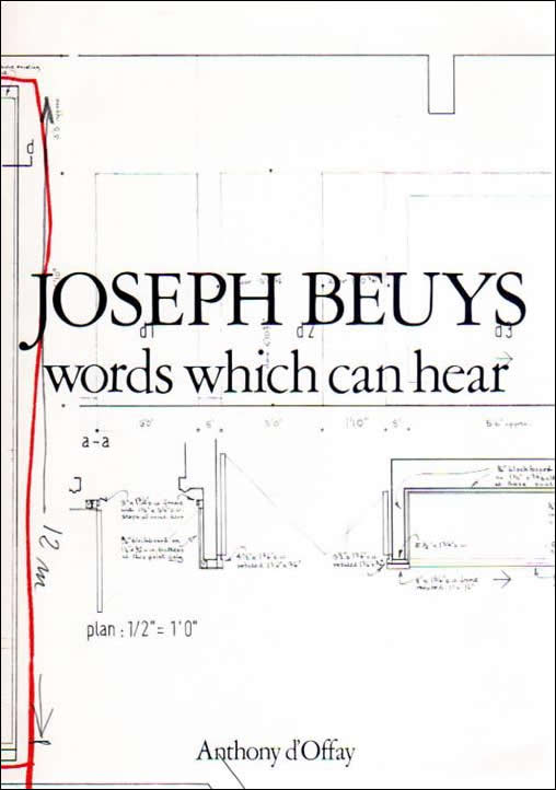 Joseph Beuys Words Which Can Hear / Joseph Beuys