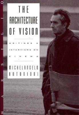 The Architecture of Vision: Writings and Interviews on Cinema