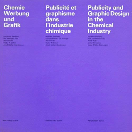 Chemie Werbung und Grafik, Publicité et graphisme dans l'industrie chimique, Publicity and Graphic Design in the Chemical Industry / Hans Neuburg 