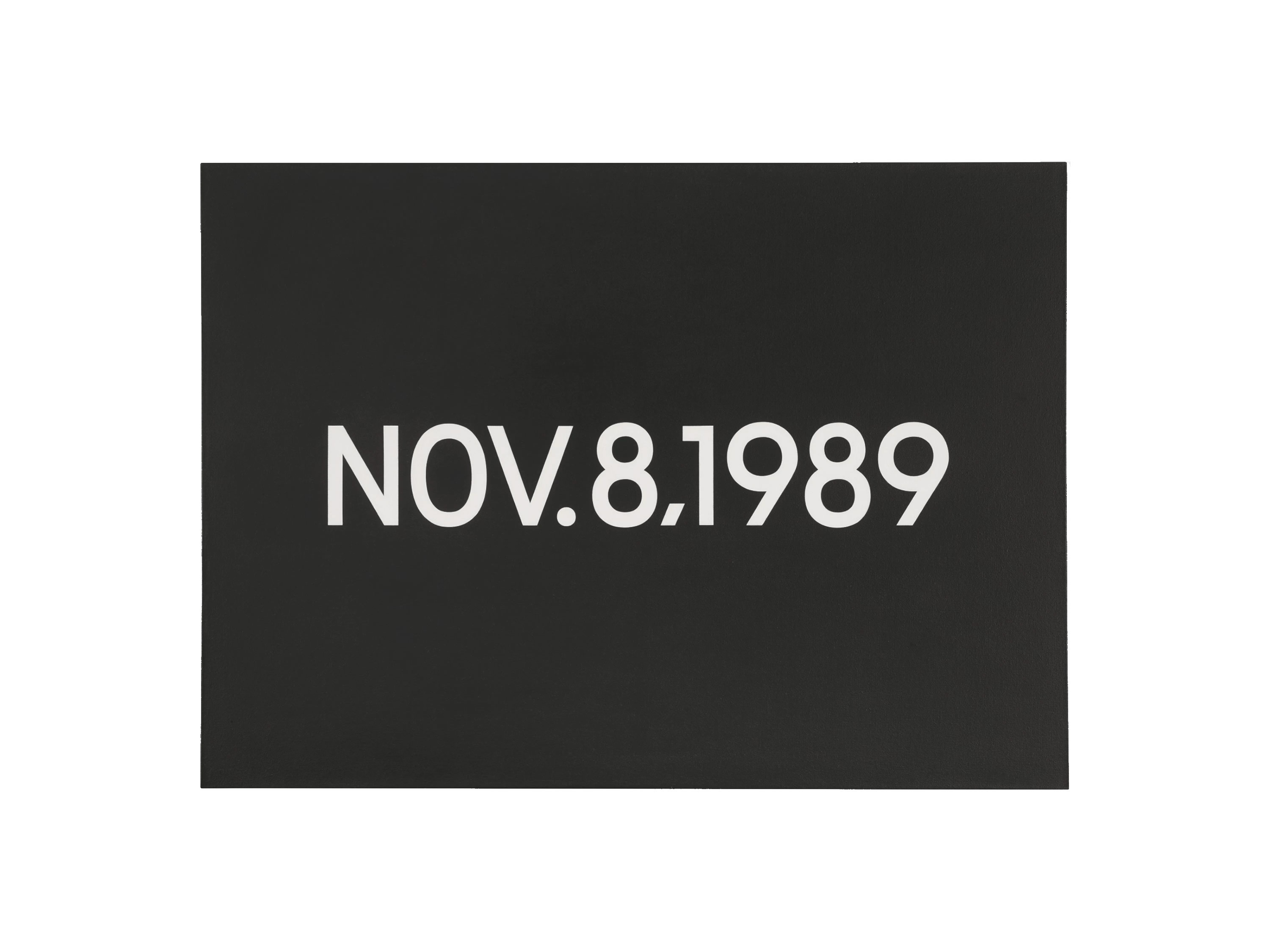 On Kawara: NOV. 8, 1989, Liquitex on canvas, 66.2 x 91.4, 1989.