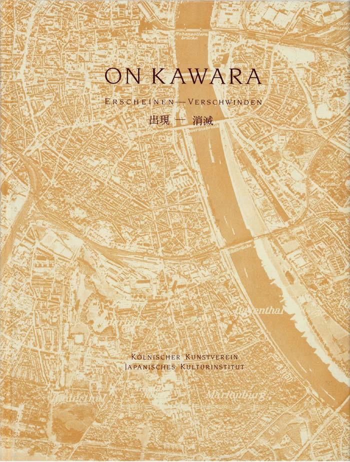 On Kawara: Erscheinen – Verschwinden / Takashi Hiraide