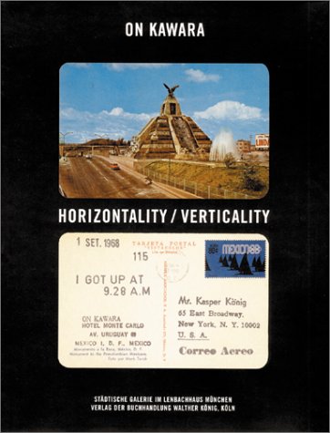 On Kawara: Horizontality / Verticality / Ulrich Wilmes, Michel Butor