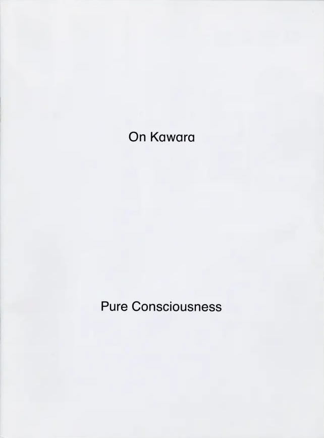 On Kawara: Pure Consciousness / Shigeru Matsui