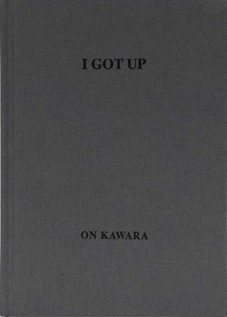 On Kawara: I Got Up, 1968-79