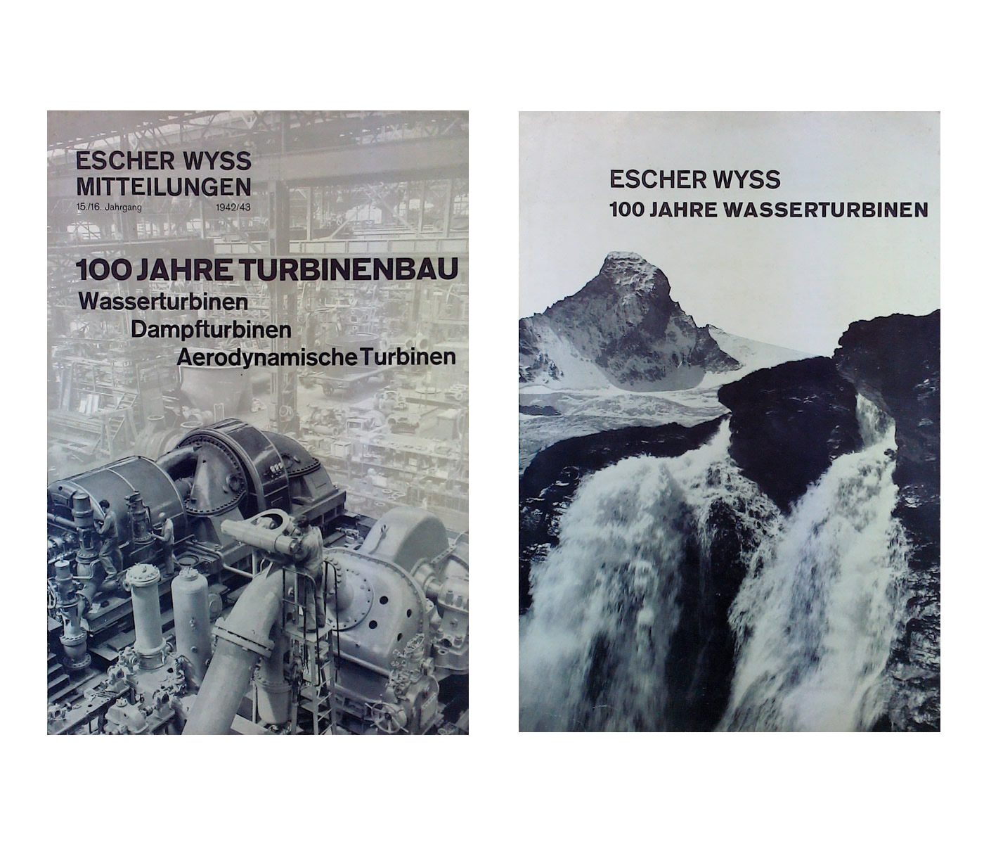Richard Paul Lohse: Escher Wyss Mitteilungen. 15./16. Jahrgang 1942/43, 100 Jahre Turbinenbau, Wasserturbinen Dampfturbinen Aerodynamische Turbinen, 1943 / Escher Wyss, 100 Jahre Wasserturbinen, 1940