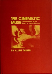 The Cinematic Muse: Critical Studies in the History of French Cinema
