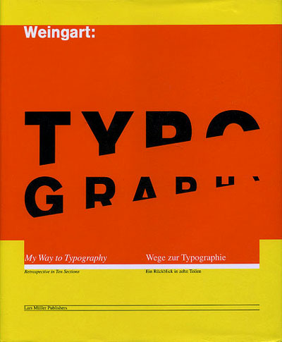 Wolfgang Weingart: Typography. My Way to Typography.