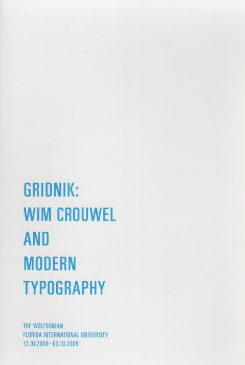Gridnik: Wim Crouwel and Modern Typography / Sarah Schleuning