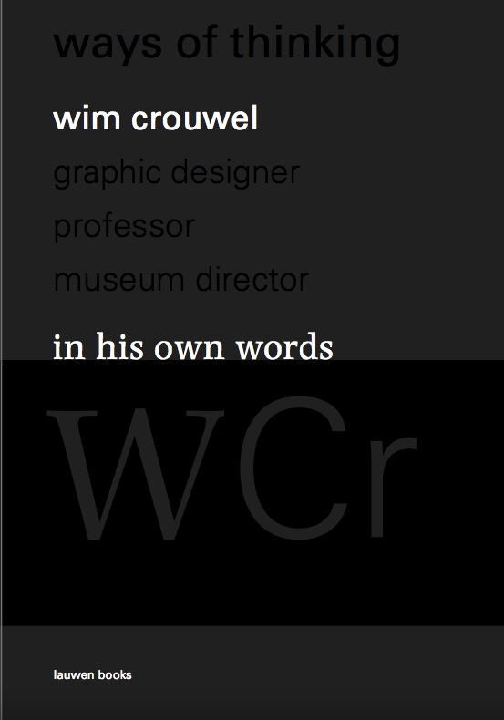 Wim Crouwel in his own words