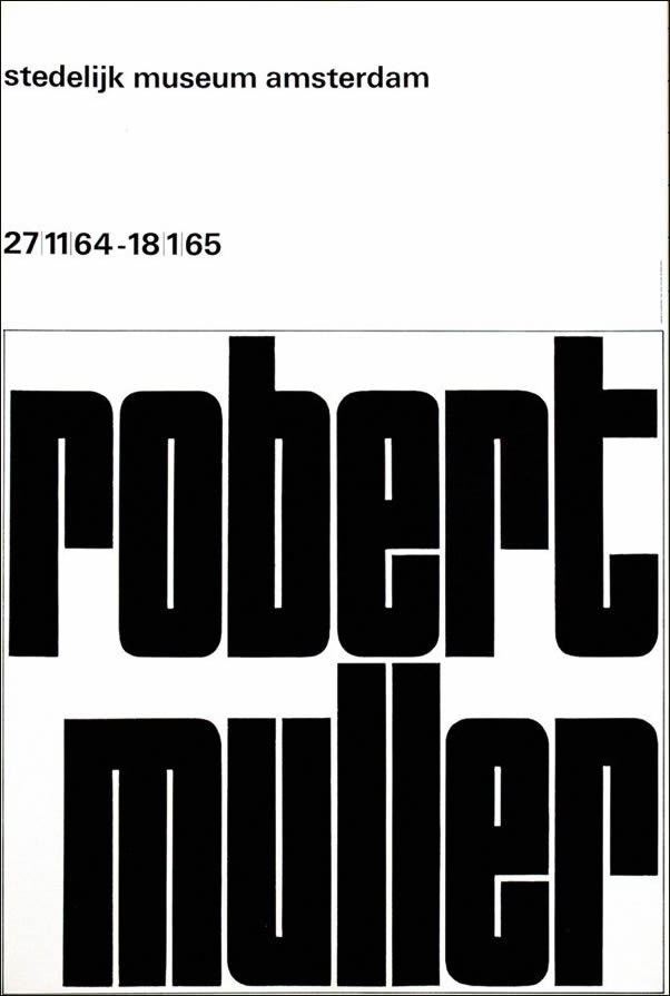 Wim Crouwel: Robert Muller, Exhibition Poster, Stedelijk Museum, Amsterdam. 1964