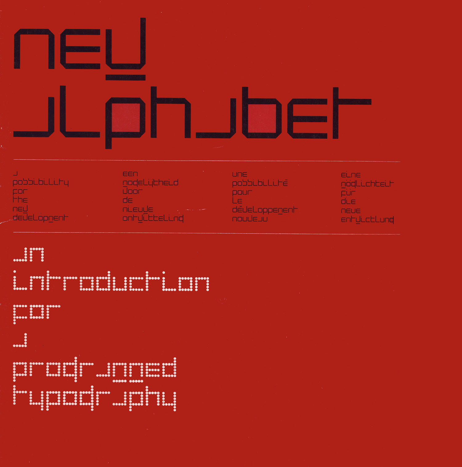 New alphabet, an introduction for a programmed typography, a possibility for the new development