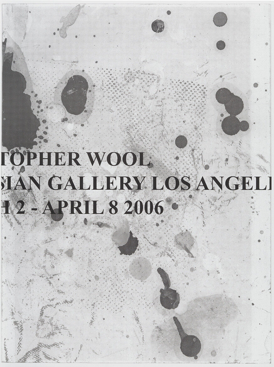 Christopher Wool: Gagosian Gallery, Los Angeles. 2006.