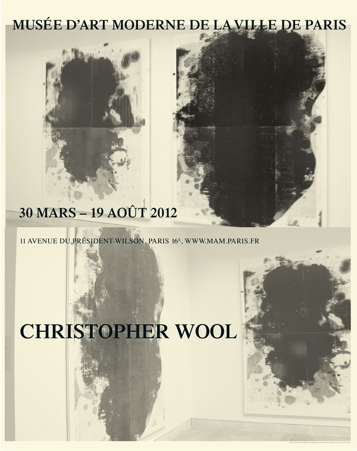 Christopher Wool: Musée d’Art Moderne de la Ville de Paris. 2012.
