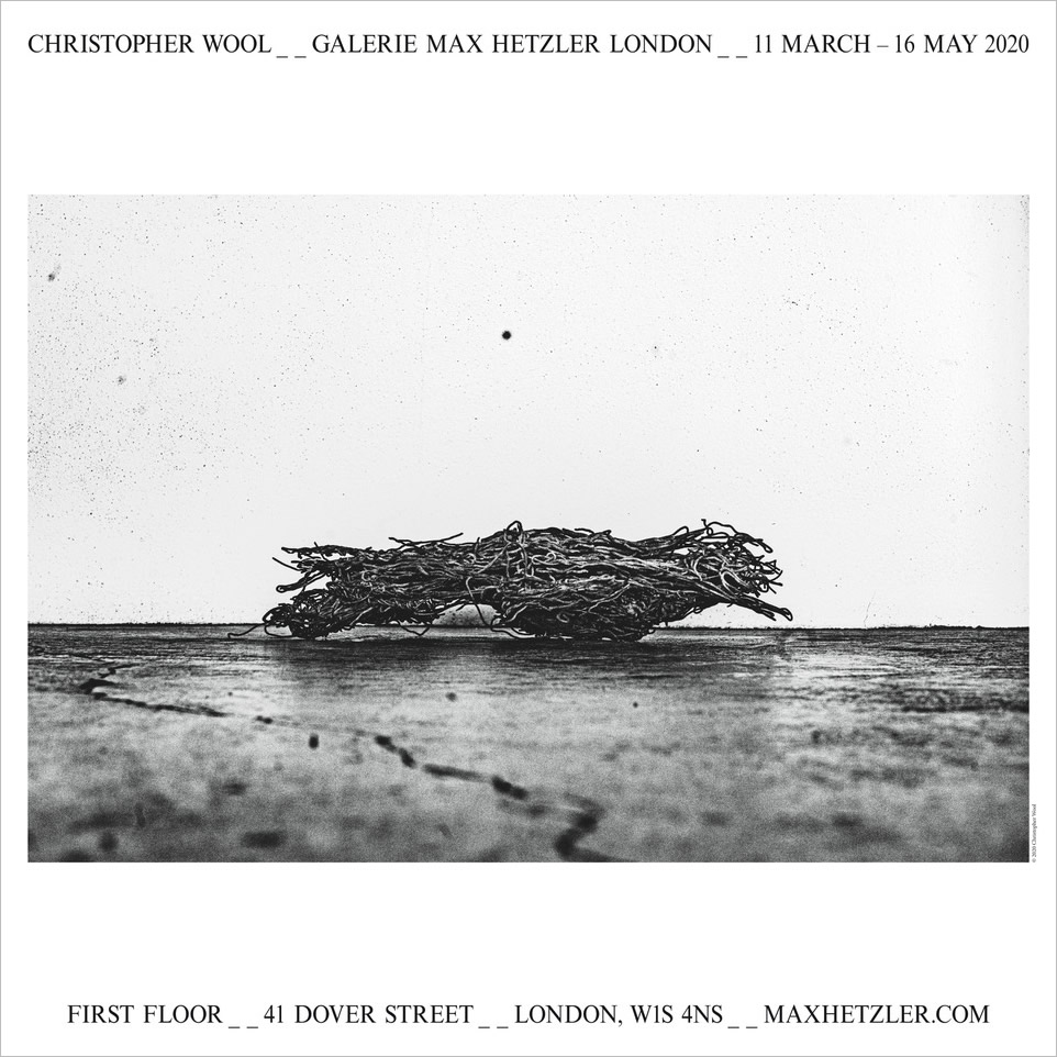 Christopher Wool: Galerie Max Hetzler, London. 2020.