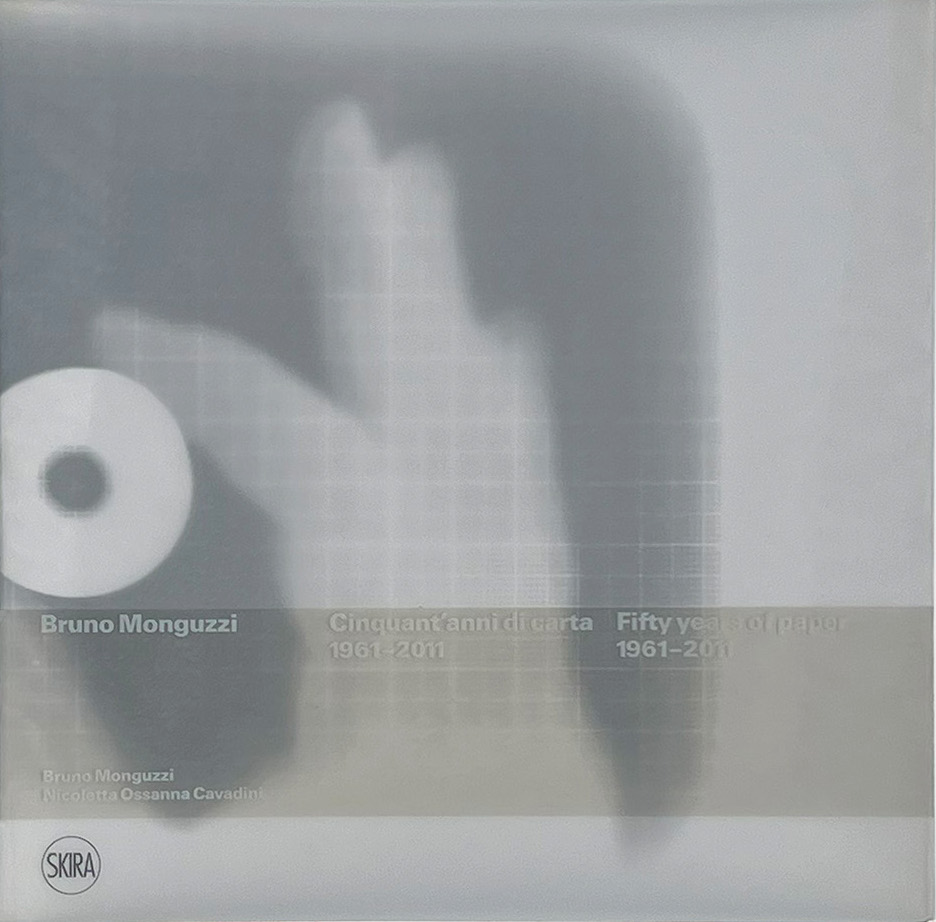 Bruno Monguzzi Fifty years of paper: 1961-2011 / Bruno Monguzzi